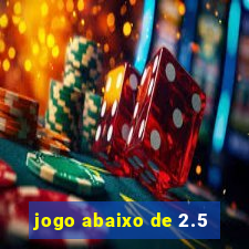 jogo abaixo de 2.5